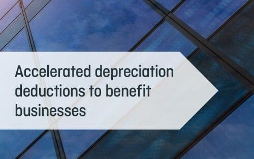 Accelerated depreciation deductions to benefit businesses